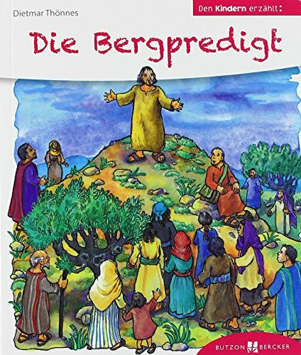 Thönnes, Dietmar Die Bergpredigt den Kindern erzählt: Den Kindern erzählt/erklärt 23