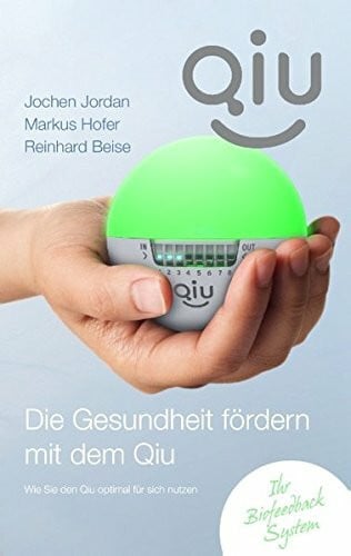 Jordan, Jochen Die Gesundheit fördern mit dem Qiu: Wie Sie den Qiu optimal für sich nutzen