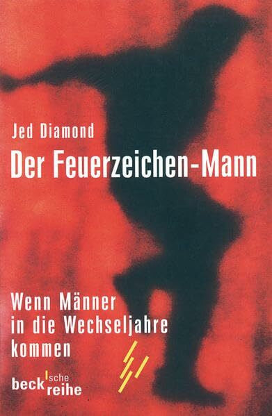 Wesel, Edith Der Feuerzeichen-Mann: Wenn Männer in die Wechseljahre kommen