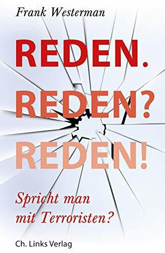 Westerman, Frank Reden. Reden? Reden!: Spricht man mit Terroristen?