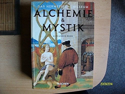 Roob, Alexander Alchemie und Mystik. Das hermetische Museum.
