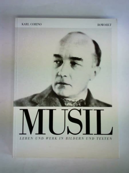 Corino, Karl Robert Musil: Leben und Werk in Bildern und Texten