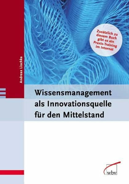 Lischka, Andreas Wissensmanagement als Innovationsquelle für den Mittelstand