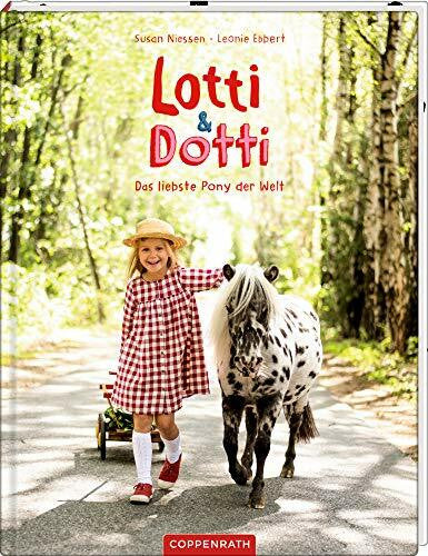 Ebbert, Leonie Lotti & Dotti (Bd. 2): Das liebste Pony der Welt