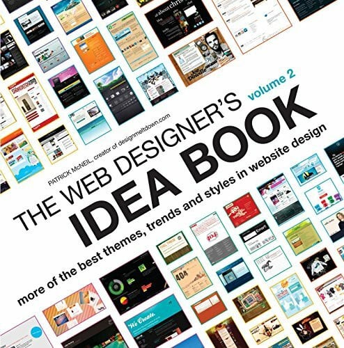 Mcneil storeM, Patrick The Web Designer's Idea Book, Volume 2: More of the Best Themes, Trends and Styles in Website Design