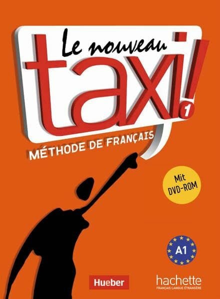 Capelle, Guy Le nouveau taxi ! 1: Ausgabe für den deutschsprachigen Raum.Méthode de Français / Kursbuch mit DVD-ROM