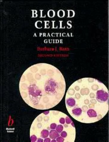 Bain, Barbara J. Blood Cells: A Practical Guide