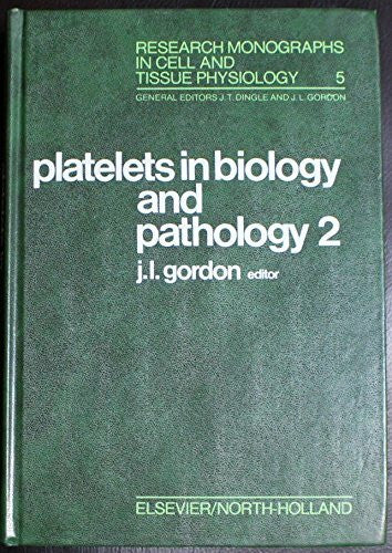 Gordon, J.L. Platelets in Biology and Pathology: v. 2