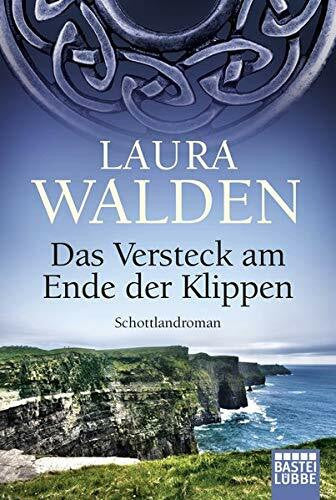 Walden, Laura Das Versteck am Ende der Klippen: Roman