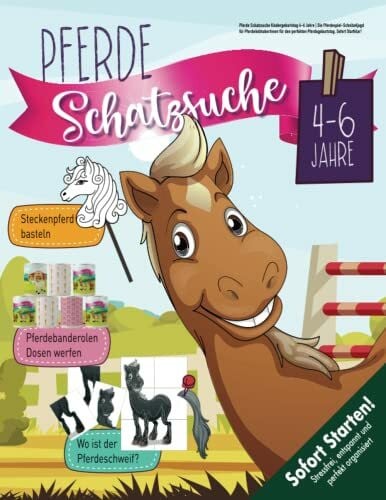 Bravo, Birgit Pferde Schatzsuche Kindergeburtstag 4-6 Jahre: Die Pferdespiel-Schnitzeljagd für PferdeliebhaberInnen für den perfekten Pferdegeburtstag. Sofort Startklar! (Bravo Schatzsuche)