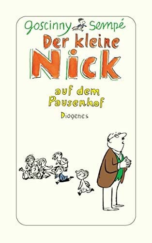 Lenzen, Hans Georg Der kleine Nick auf dem Pausenhof: Sechzehn prima Geschichten vom kleinen Nick und seinen Freunden
