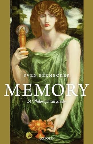 Bernecker, Sven Memory: A Philosophical Study