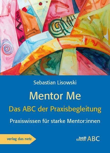 Lisowski, Sebastian Mentor Me: Das ABC der Praxisbegleitung
