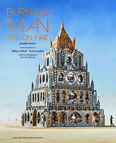 Chase, Will Burning Man: Art on Fire: Revised and Updated