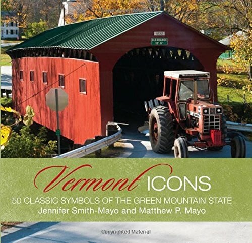 Smith-Mayo, Jennifer Vermont Icons: 50 Classic Symbols Of The Green Mountain State