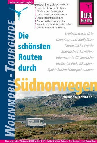 Werner, Klaus Die schönsten Routen durch Südnorwegen - Wohnmobil-Tourguide