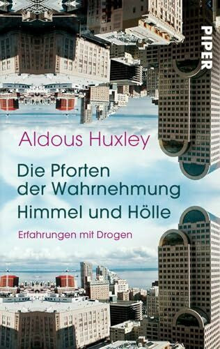 Herlitschka, Herberth E. Die Pforten der Wahrnehmung • Himmel und Hölle: Erfahrungen mit Drogen