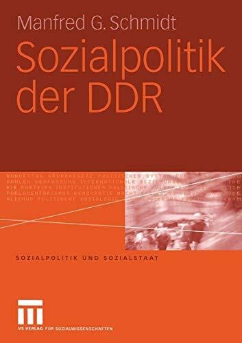 G.Schmidt, Manfred Sozialpolitik der Ddr (Sozialpolitik und Sozialstaat, 4, Band 4)