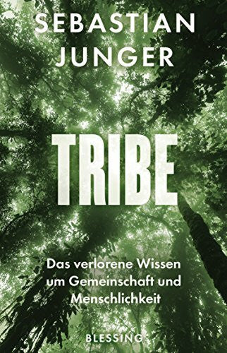 Schwaner, Teja Tribe: Das verlorene Wissen um Gemeinschaft und Menschlichkeit