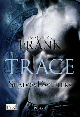 Mende, Susanna Shadowdwellers - Trace: Deutsche Erstausgabe