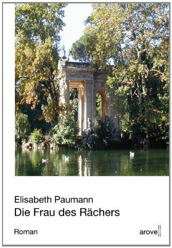 Paumann, Elisabeth Die Frau des Rächers: Roman