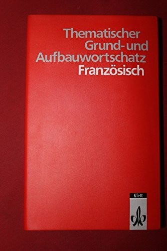 Herrmann, Reinhild Thematischer Grund- und Aufbauwortschatz Französisch