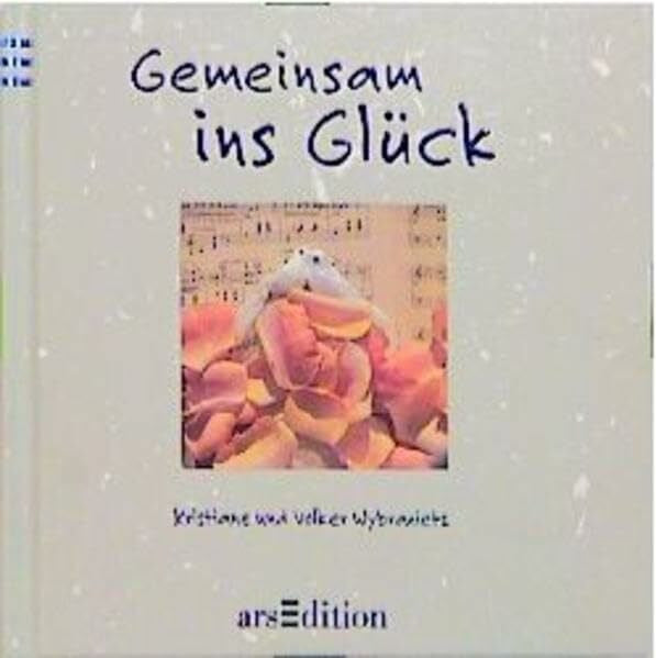 Wybranietz, Volker Gemeinsam ins Glück (Das Buch für Dich)
