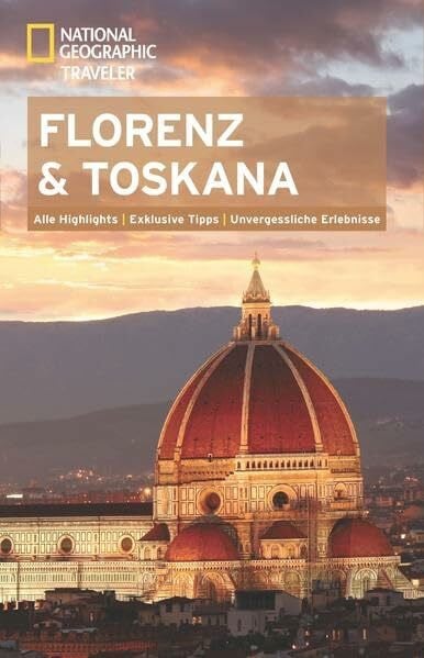 Jepson, Tim NATIONAL GEOGRAPHIC Traveler Florenz und Toskana: Alle Highlights. Exklusive Tipps. Unvergessliche Erlebnisse