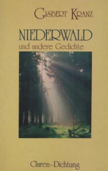 Kranz, Gisbert Niederwald: Und andere Gedichte (Claren-Dichtung)