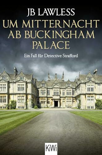 Link, Elke Um Mitternacht ab Buckingham Palace: Ein Fall für Detective Strafford (Detective Strafford ermittelt, Band 2)