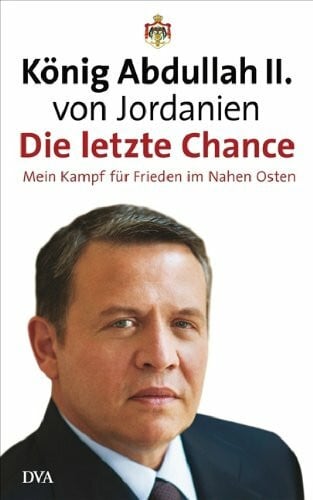 Steckhan, Barbara Die letzte Chance: Mein Kampf für Frieden im Nahen Osten