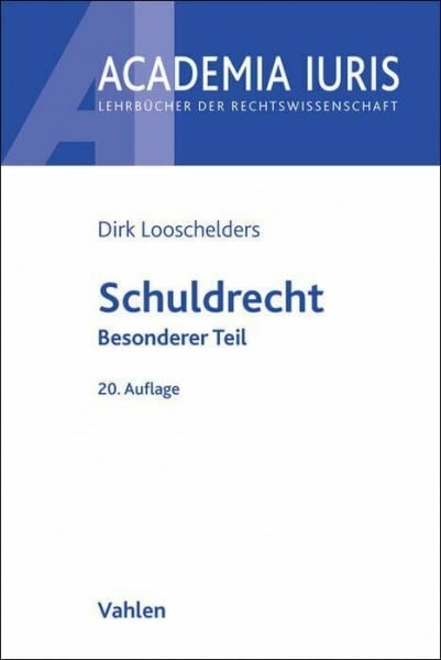 Looschelders, Dirk Schuldrecht Besonderer Teil. Schuldrecht BT (Academia Iuris)