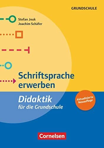 Schäfer, Joachim Didaktik für die Grundschule: Schriftsprache erwerben (5. Auflage) - Buch