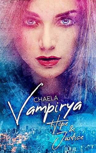 chaela Vampirya: Hope & Justice