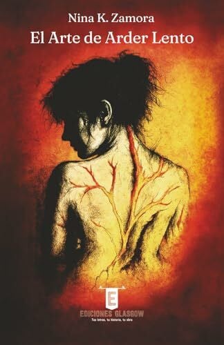 Zamora, Nina K. El arte de arder lento