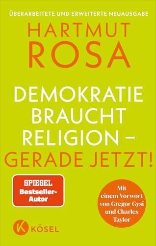 Taylor, Charles Demokratie braucht Religion – gerade jetzt!: Mit einem Vorwort von Gregor Gysi und Charles Taylor - Der erfolgreiche SPIEGEL-Bestseller in überarbeiteter und erweiterter Neuausgabe
