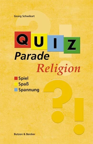 Schwikart, Georg Quiz-Parade Religion: Spiel - Spaß - Spannung