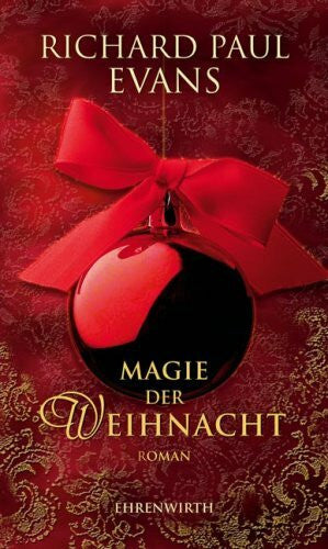 Evans, Richard Paul Magie der Weihnacht: Roman (Ehrenwirth Belletristik)