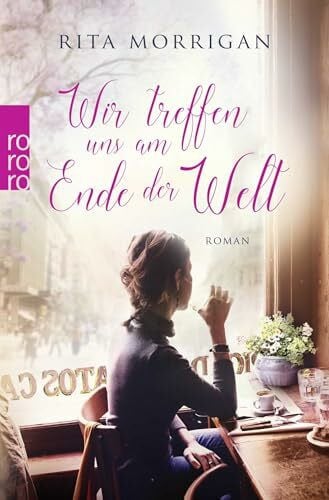 Schwering, Johanna Wir treffen uns am Ende der Welt: Roman