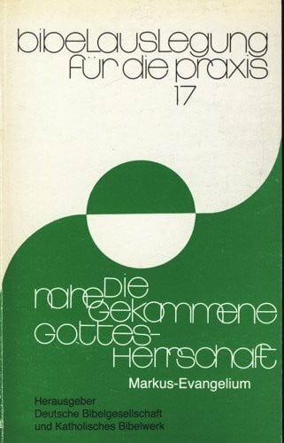 Kertelge, Karl Die nahegekommene Gottesherrschaft. Markus-Evangelium. (Arbeitstitel)
