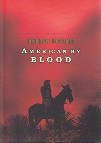Huebner, Andrew American By Blood