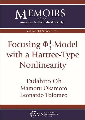Tolomeo, Leonardo Focusing $phi ^4_3$-model With a Hartree-type Nonlinearity (Memoirs of the American Mathematical Society, 304)