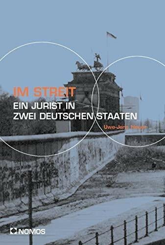 Heuer, Uwe-Jens Im Streit. Ein Jurist in zwei deutschen Staaten