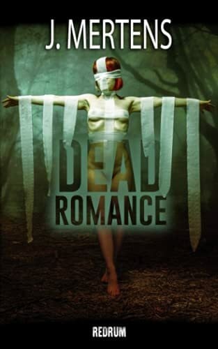 Mertens, J. Dead Romance: Horror
