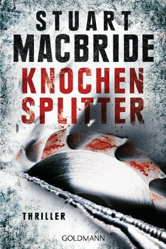 Jäger, Andreas Knochensplitter: Thriller (Detective Sergeant Logan McRae, Band 7)