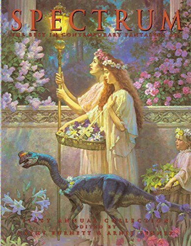 Burnett, Cathy Spectrum: The First Annual Collection of the Best in Contemporary Fantasic Art (SPECTRUM (UNDERWOOD BOOKS))