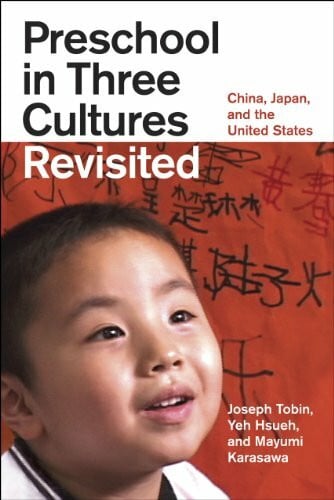Karasawa, Mayumi Preschool in Three Cultures Revisited: China, Japan, and the United States