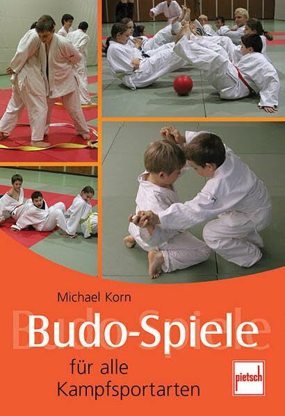 Korn, Michael Budo-Spiele für alle Kampfsportarten