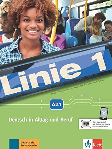 Kaufmann, Susan Linie 1 A2.1: Deutsch in Alltag und Beruf. Kurs- und Übungsbuch mit Audios und Videos (Linie 1: Deutsch in Alltag und Beruf)