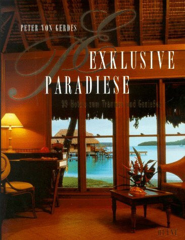 Gerdes, Peter von Exklusive Paradiese